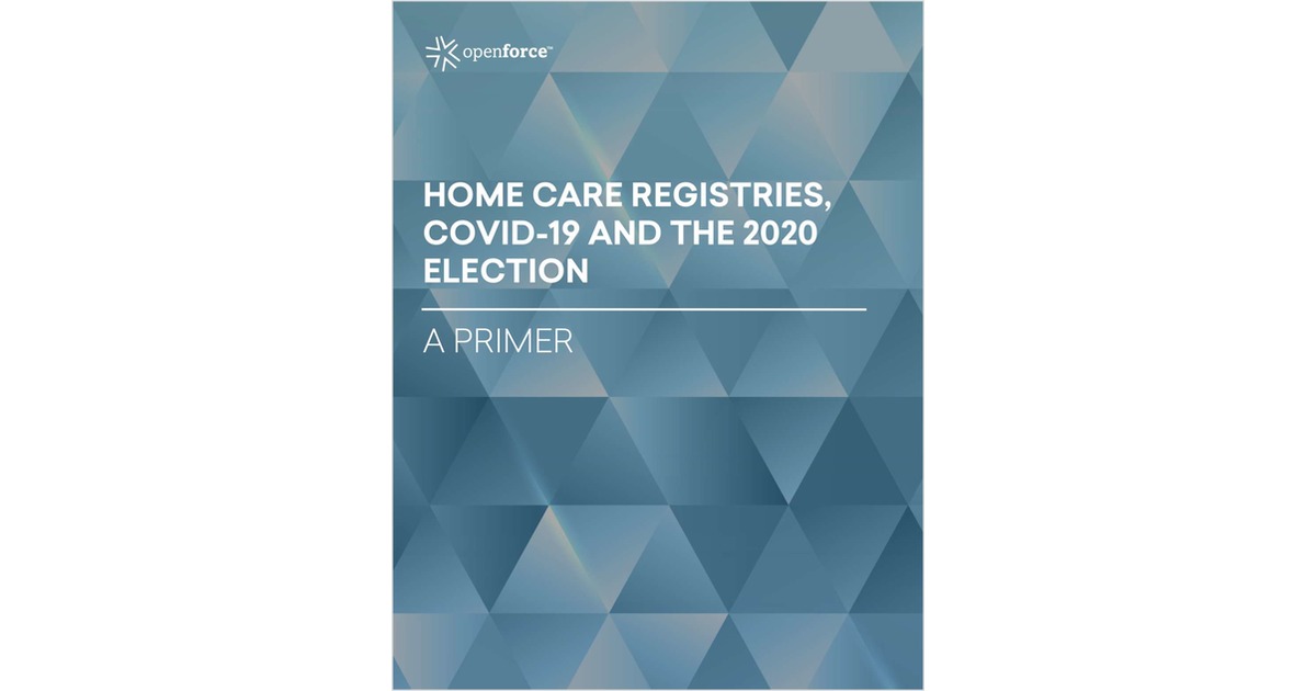 Home care registries, COVID-19 and the 2020 election: A primer