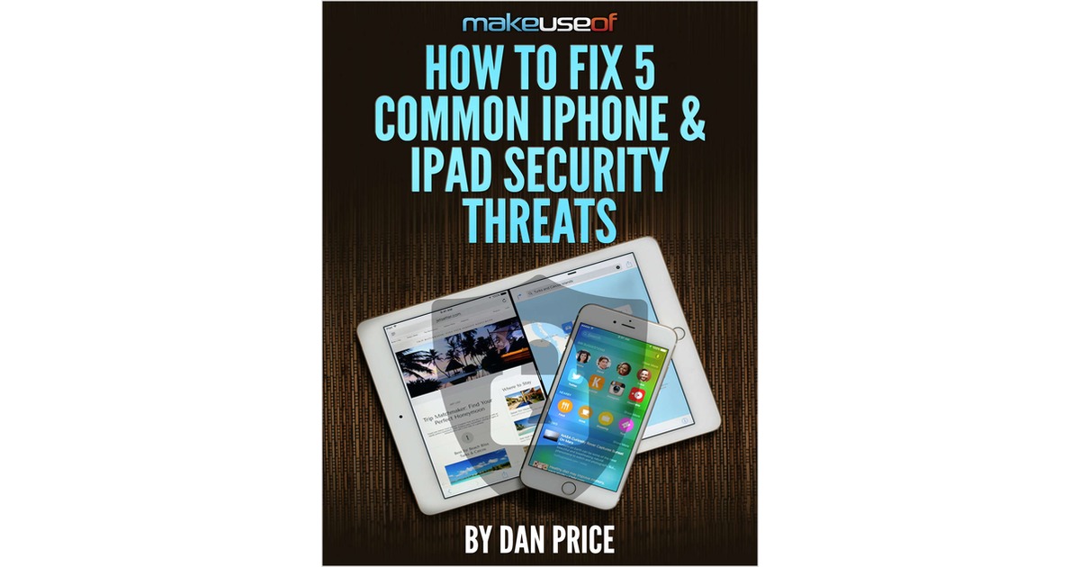 How to Fix 5 Common iPhone & iPad Security Threats