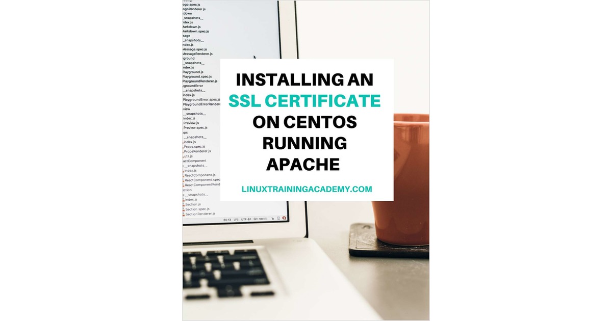 Installing an SSL Certificate on CentOS Running Apache (Let's Encrypt Project Instructions)