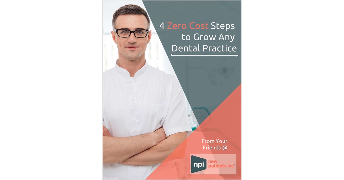 4 Zero Cost Steps to Grow Any Dental Practice