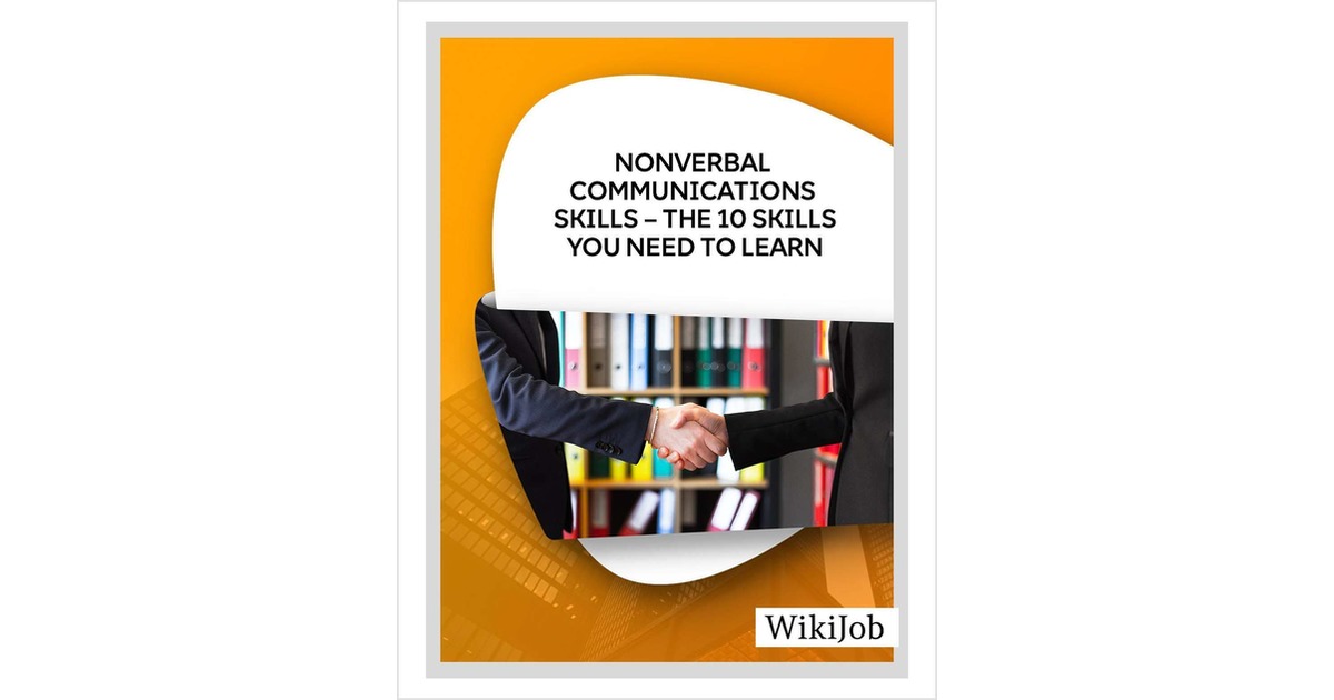 Nonverbal Communications Skills -- The 10 Skills You Need to Learn