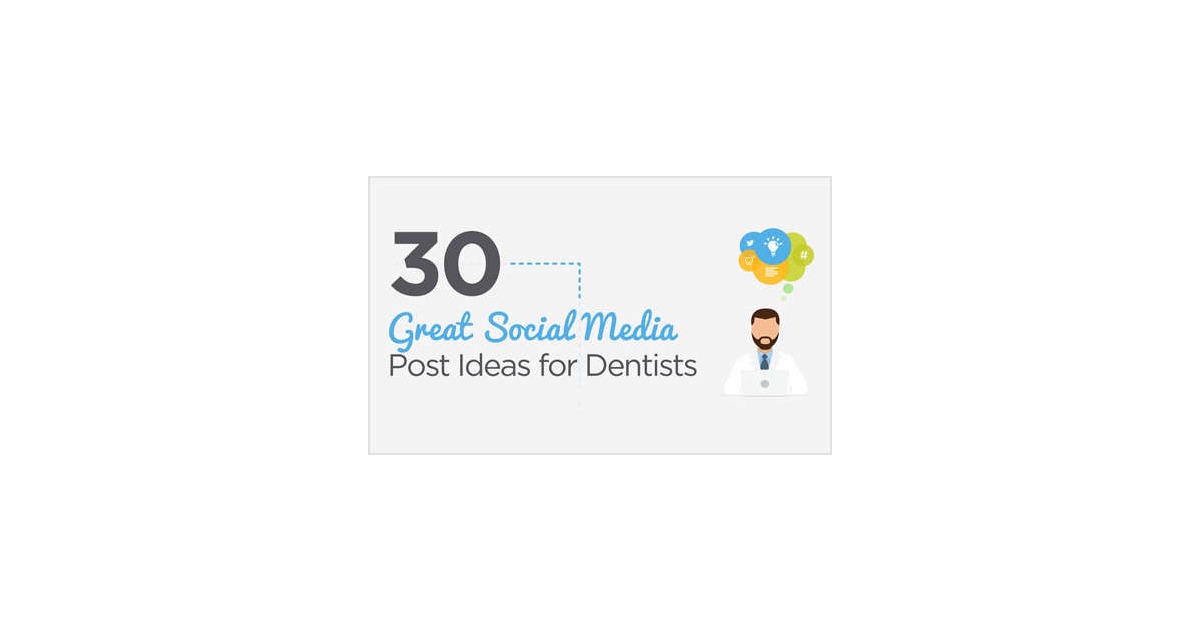 30 Social Media Ideas For Your Dental Practice