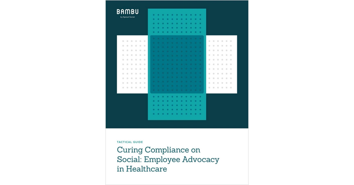 Curing Compliance on Social: Employee Advocacy in Healthcare