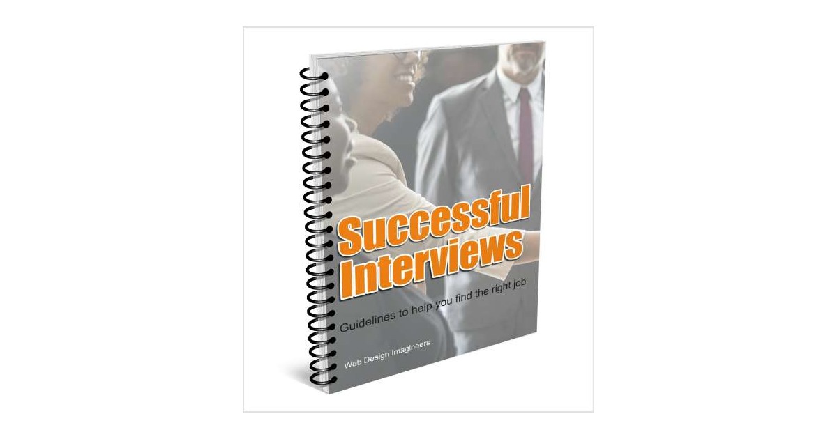 Successful Interviews: Guidelines to Help you Find the Right Job