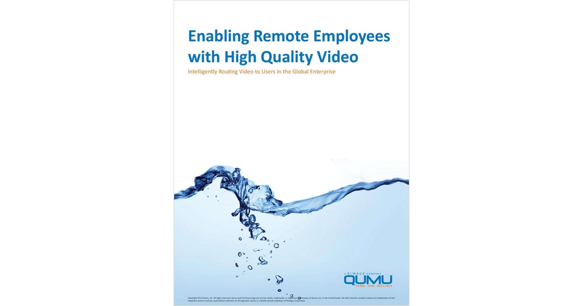 Enabling Remote Employees with High Quality Video