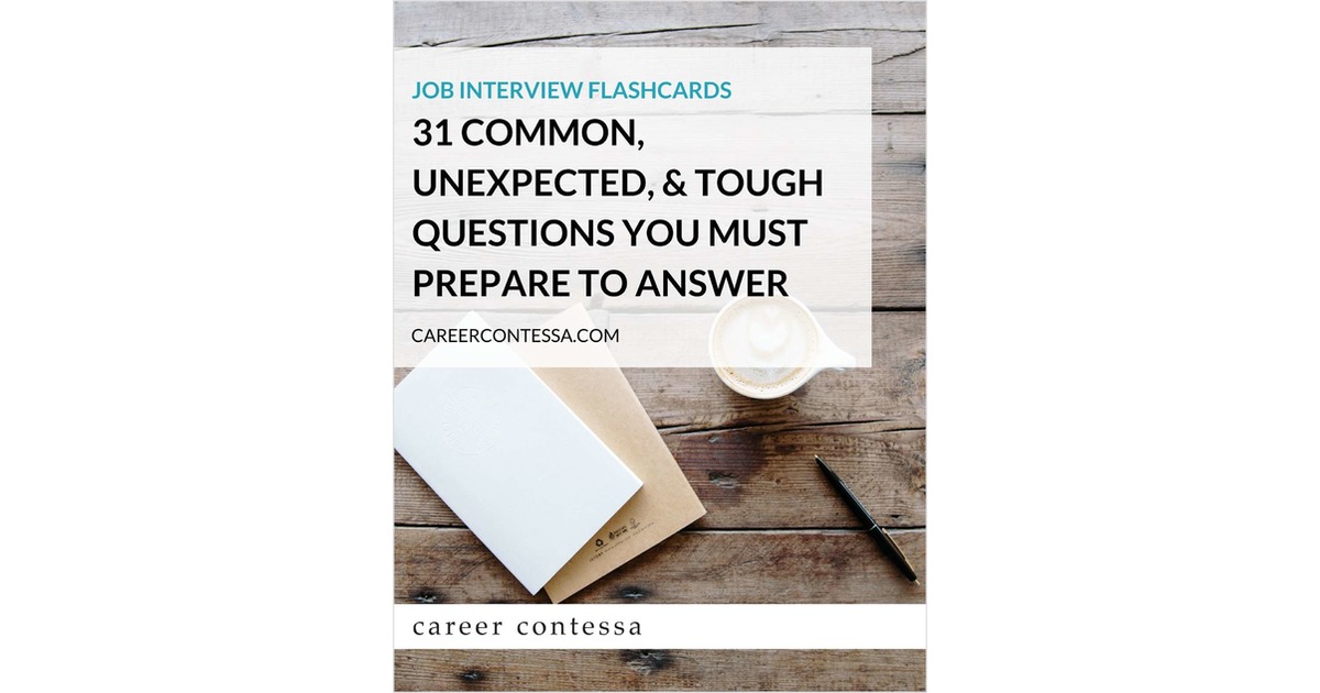 Job Interview Flashcards - 31 Common, Unexpected, & Tough Questions You Must Prepare to Answer