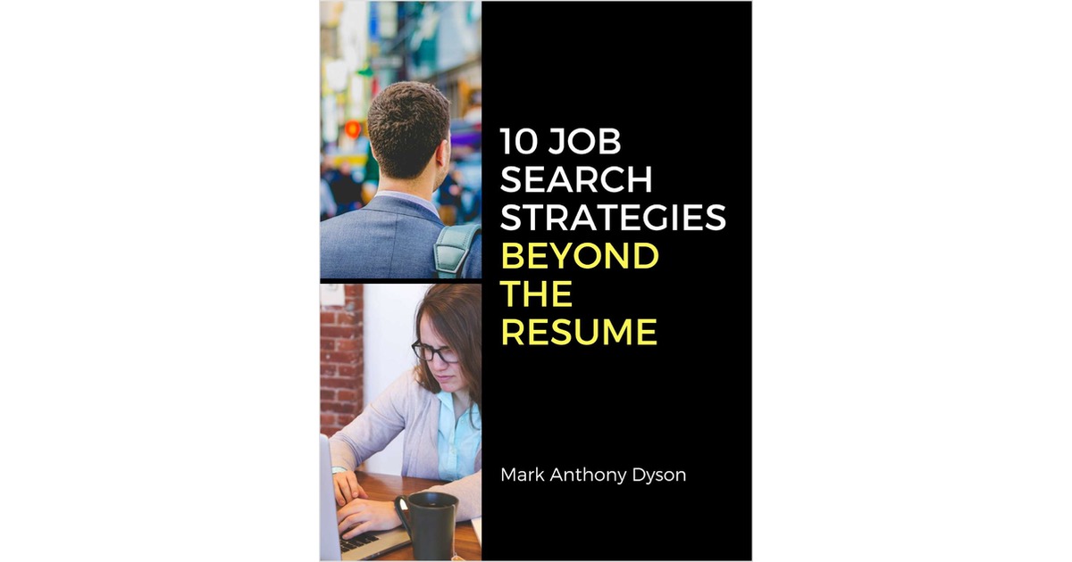 10 Job Search Strategies Beyond the Resume