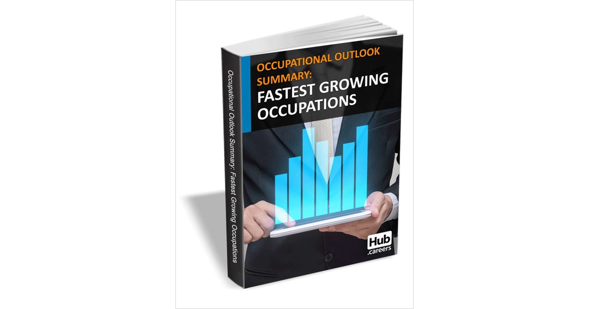 Fastest Growing Occupations - Occupational Outlook Summary